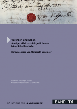 Buchneuerscheinung: Vererben und Erben. Adelige, städtisch-bürgerliche und bäuerliche Kontexte