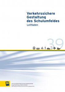 Verkehrssichere Gestaltung des Schulumfeldes,  Schriftenreihe Heft 39